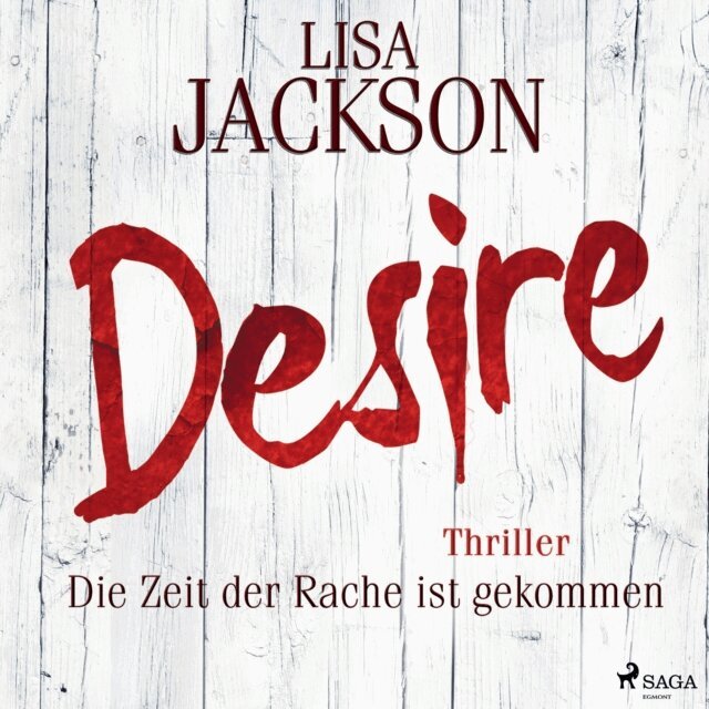 Lisa Jackson - Desire – Die Zeit der Rache ist gekommen, Ljudbok