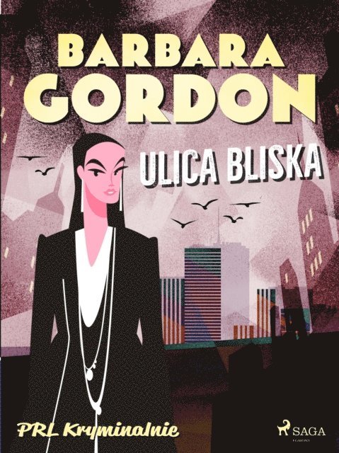 Barbara Gordon - Ulica Bliska, E-bok