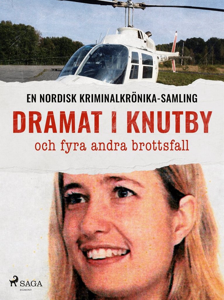 Diverse - Dramat i Knutby och fyra andra brottsfall, E-bok
