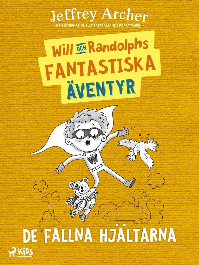 Jeffrey Archer - Will och Randolphs fantastiska äventyr – De fallna hjältarna, E-bok