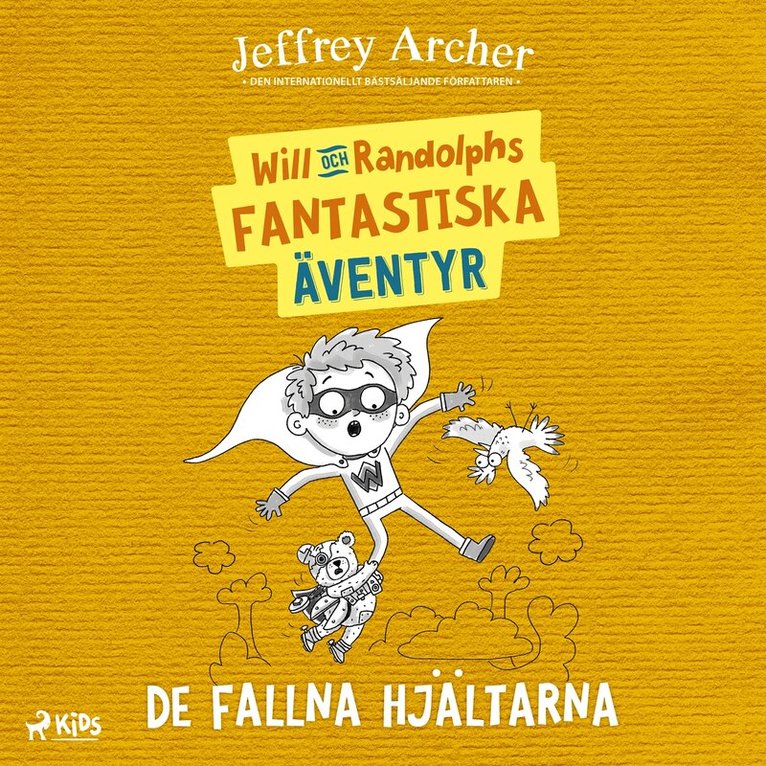 Jeffrey Archer - Will och Randolphs fantastiska äventyr – De fallna hjältarna, Ljudbok