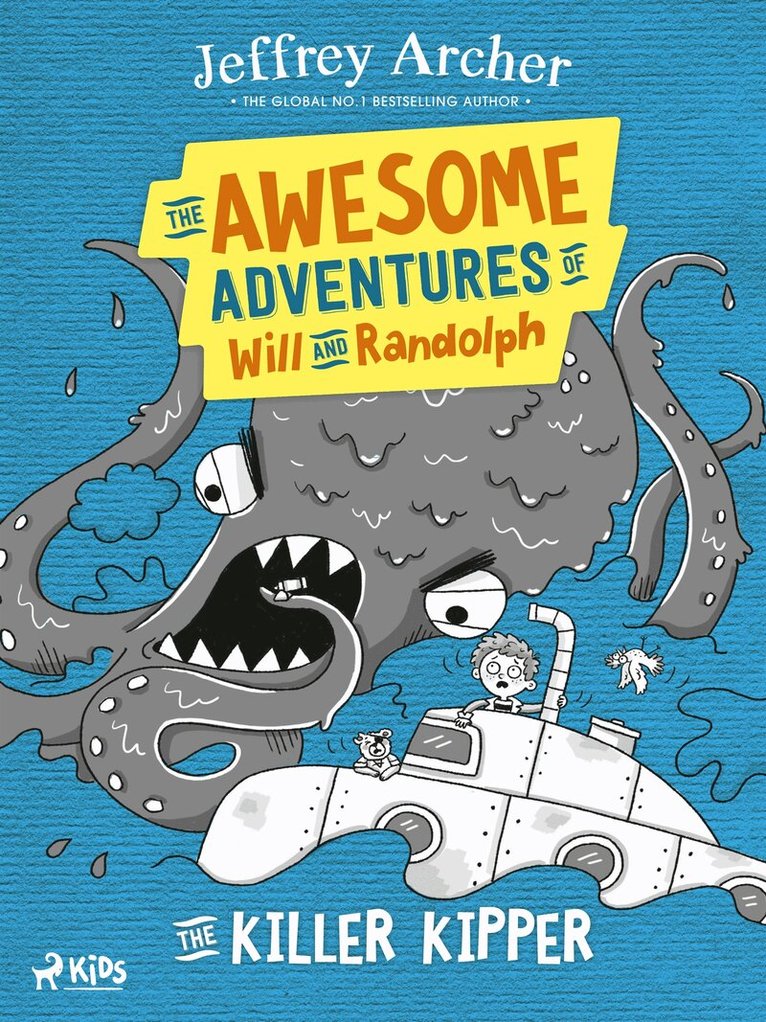 Jeffrey Archer - The Awesome Adventures of Will and Randolph: The Killer Kipper, E-bok
