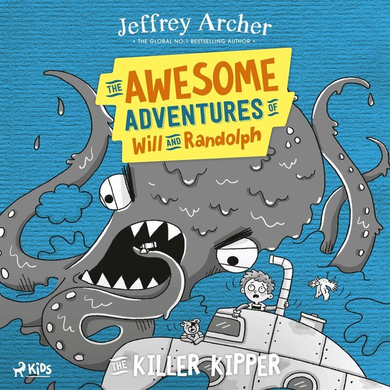 Jeffrey Archer - The Awesome Adventures of Will and Randolph: The Killer Kipper, Ljudbok