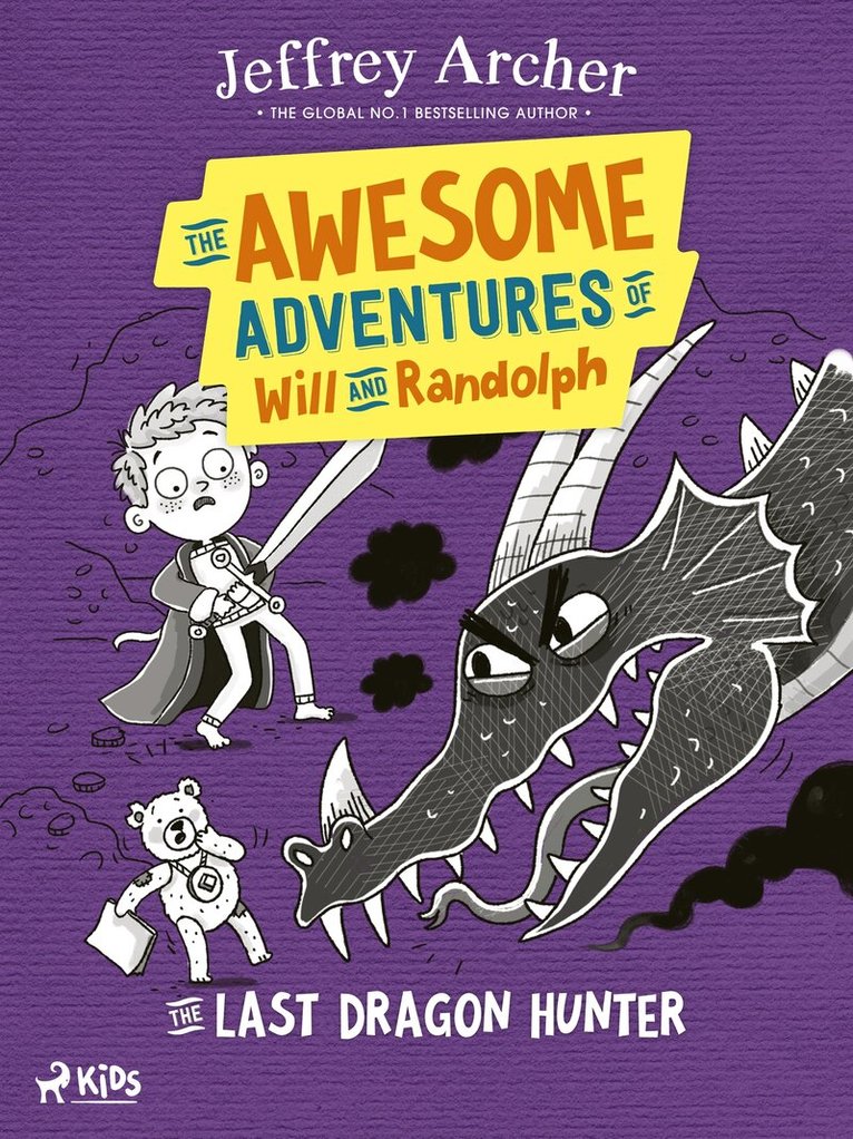 Jeffrey Archer - The Awesome Adventures of Will and Randolph: The Last Dragon Hunter, E-bok