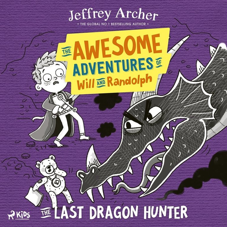 Jeffrey Archer - The Awesome Adventures of Will and Randolph: The Last Dragon Hunter, Ljudbok