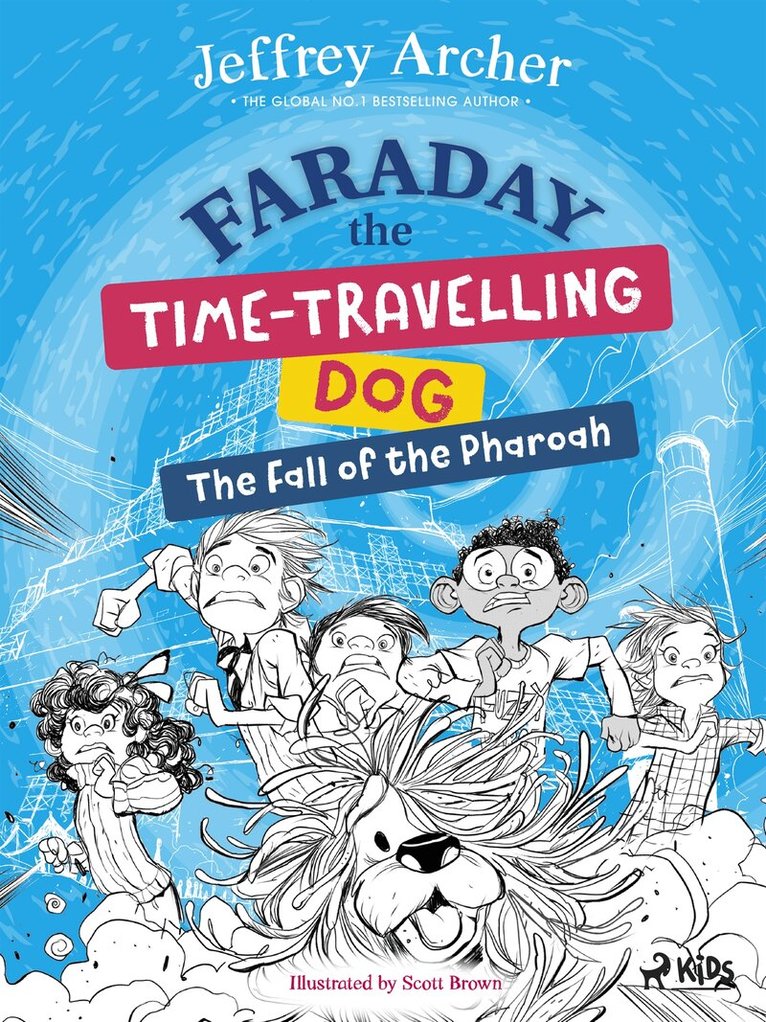 Jeffrey Archer - Faraday The Time-Travelling Dog: The Fall of the Pharoah, E-bok