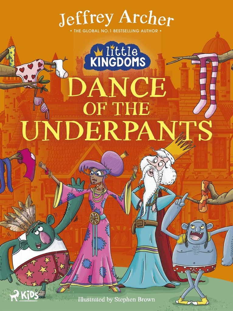 Jeffrey Archer - Little Kingdoms: Dance of the Underpants, E-bok
