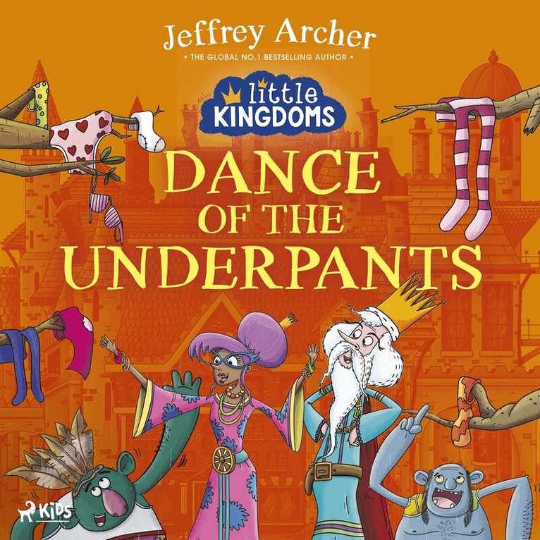 Jeffrey Archer - Little Kingdoms: Dance of the Underpants, Ljudbok