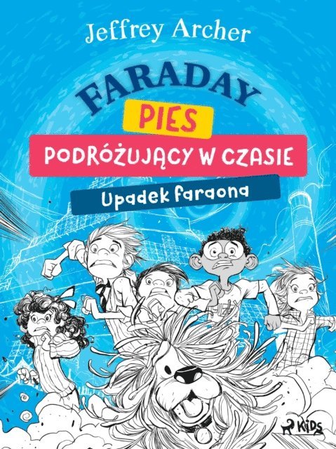 Jeffrey Archer, Justyna Kowalska - Faraday, pies podróżujący w czasie: Upadek faraona, E-bok