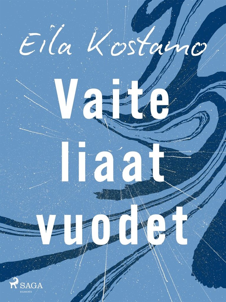 Eila Kostamo - Vaiteliaat vuodet, E-bok