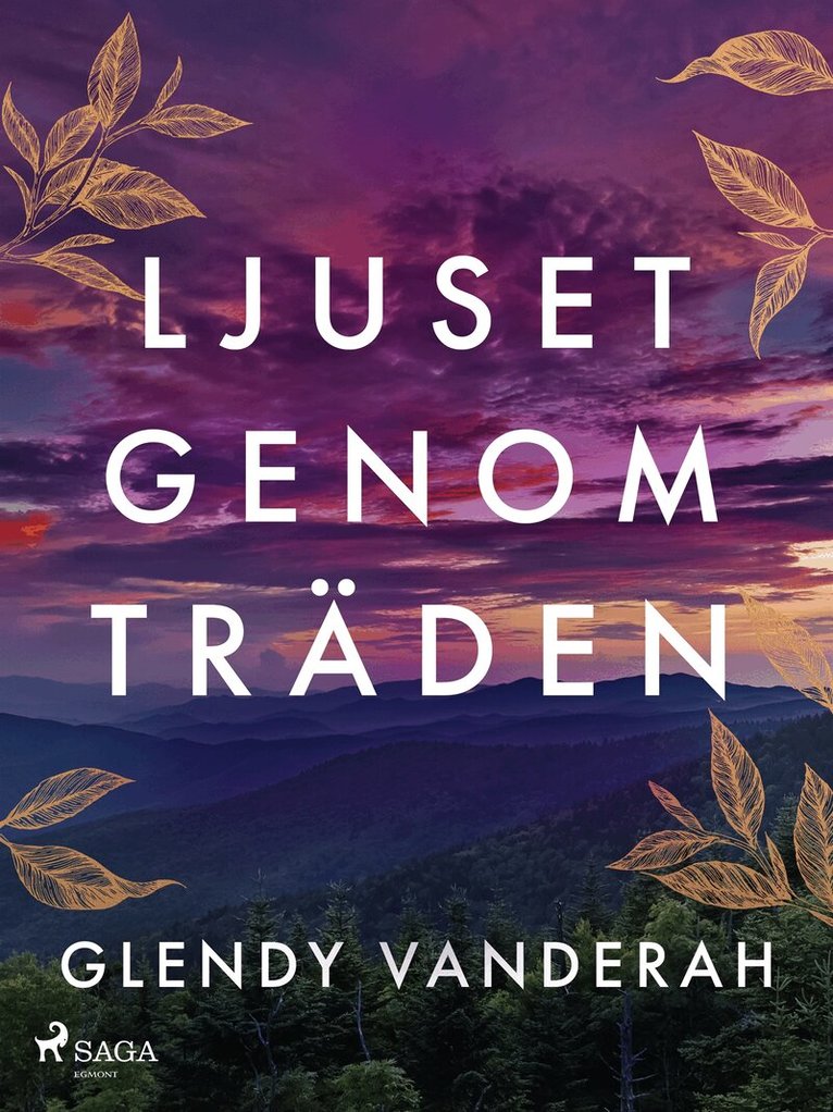 Glendy Vanderah - Ljuset genom träden, E-bok