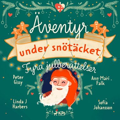 Peter Gissy, Sofia Johansson, Ann Mari Falk, Linda J Harbers - Äventyr under snötäcket, Ljudbok