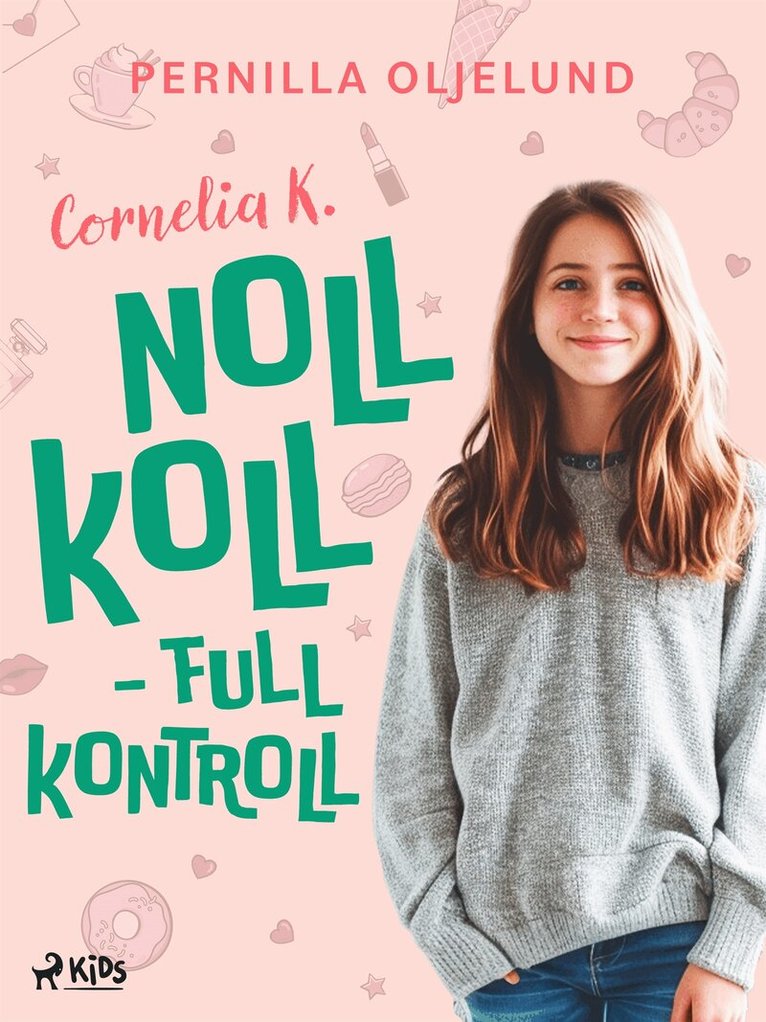 Pernilla Oljelund - Cornelia K. : noll koll - full kontroll, E-bok