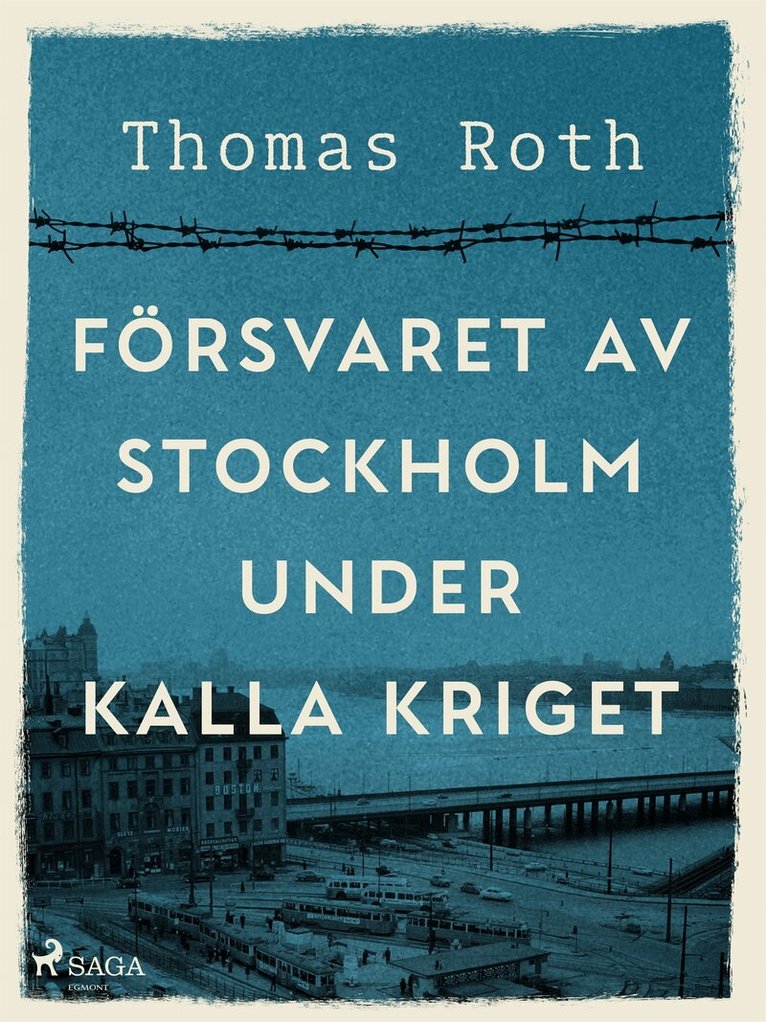 Thomas Roth - Försvaret av Stockholm under kalla kriget, E-bok