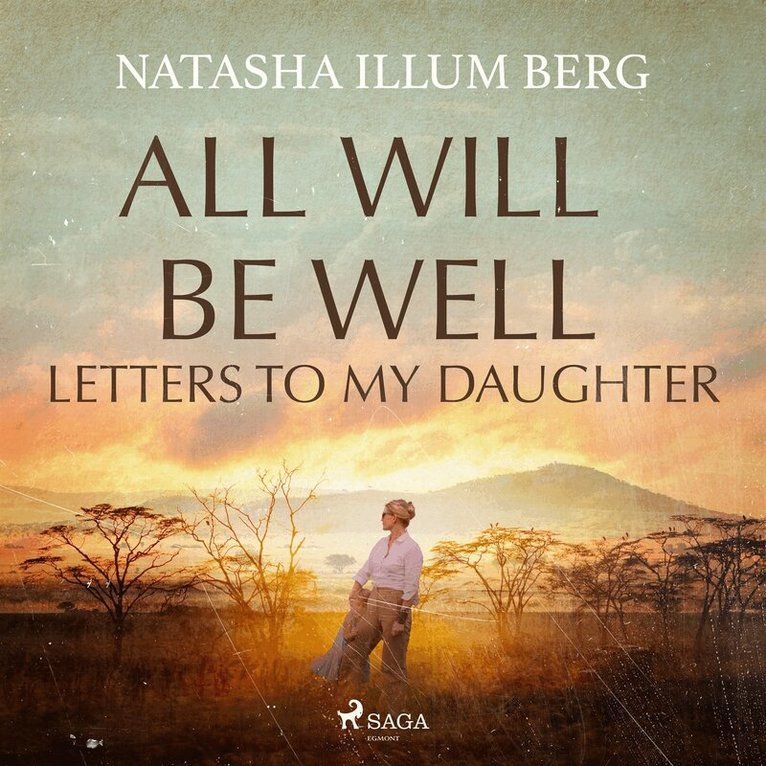 Natasha Illum Berg - All Will Be Well: Letters to My Daughter, Ljudbok