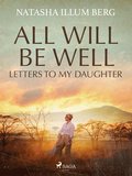 All Will Be Well: Letters to My Daughter