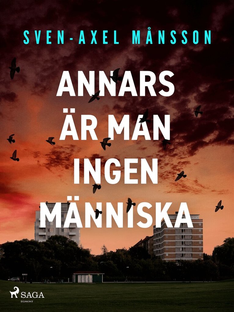 Sven-Axel Månsson - Annars är man ingen människa, E-bok