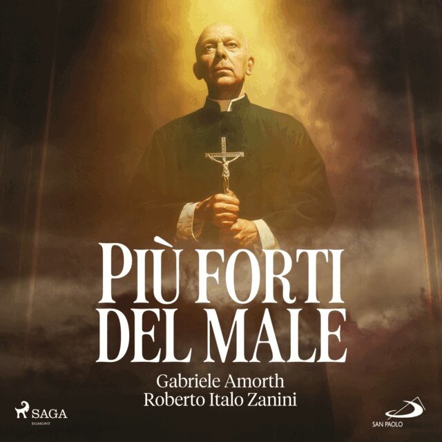 Zanini, Amorth - Più forti del male. Il demonio: riconoscerlo, vincerlo, evitarlo, Ljudbok
