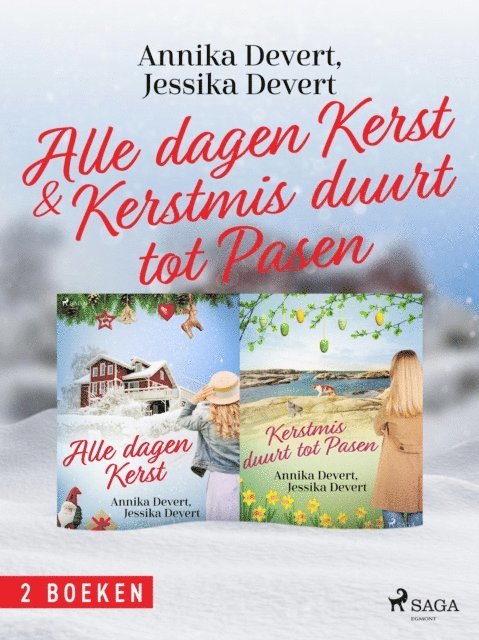 Annika Devert, Jessika Devert - Alle dagen kerst & Kerstmis duurt tot Pasen, E-bok