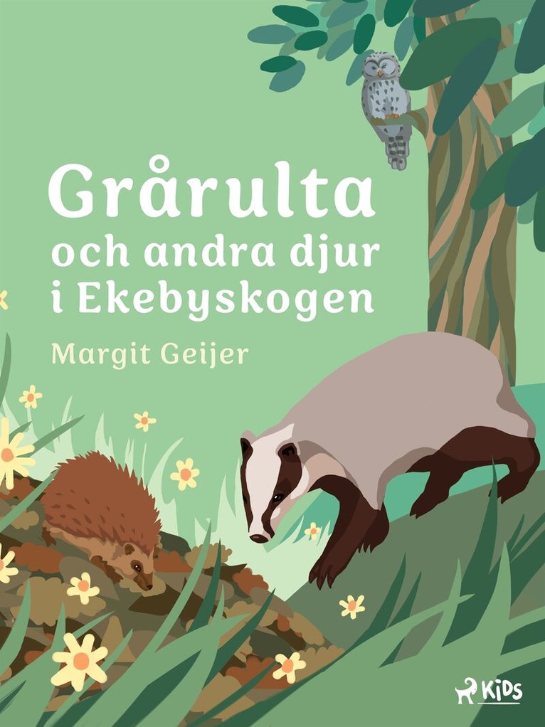 Margit Geijer - Grårulta och andra djur i Ekebyskogen, E-bok