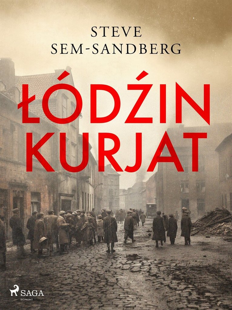 Steve Sem-Sandberg - Lodzin kurjat, E-bok