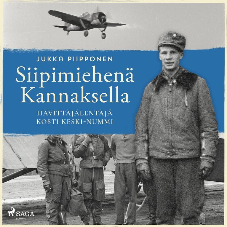 Jukka Piipponen - Siipimiehenä Kannaksella: hävittäjälentäjä Kosti Keski-Nummi, Ljudbok
