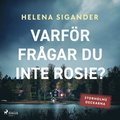 Varför frågar du inte Rosie?