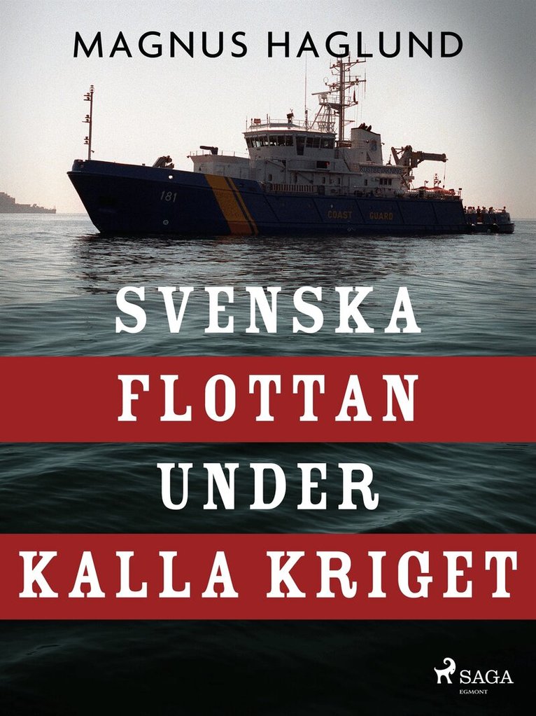 Magnus Haglund - Svenska flottan under kalla kriget, E-bok