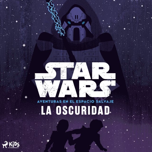 Wars - Star Wars: Aventuras en el Espacio Salvaje- La oscuridad, Ljudbok