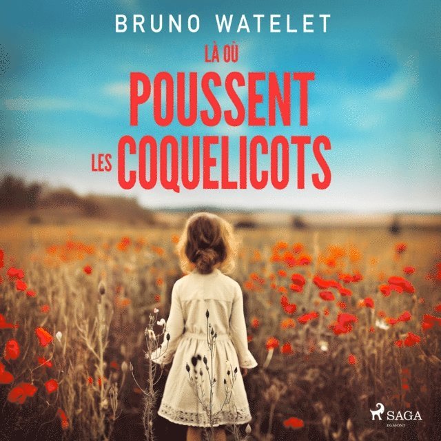 Watelet - Là où poussent les coquelicots, Ljudbok