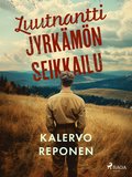 Luutnantti Jyrk�m�n seikkailu