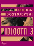 Idiootti 3