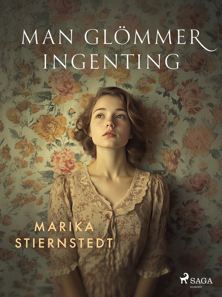 Marika Stiernstedt - Man glömmer ingenting, E-bok