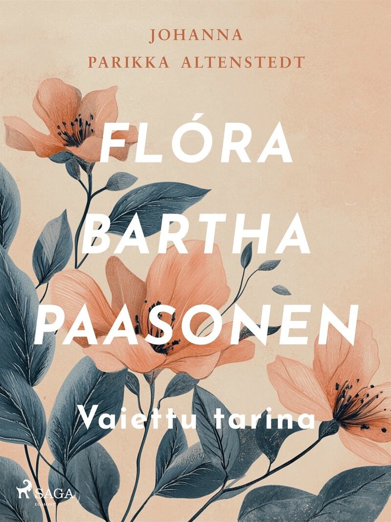 Johanna Parikka Altenstedt - Flóra Bartha Paasonen – Vaiettu tarina, E-bok