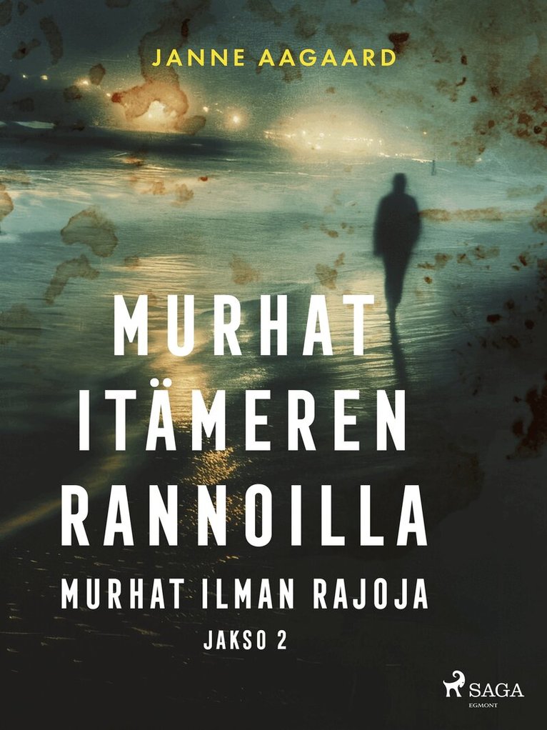 Janne Aagaard - Murhat Itämeren rannoilla 2: Murhat ilman rajoja, E-bok