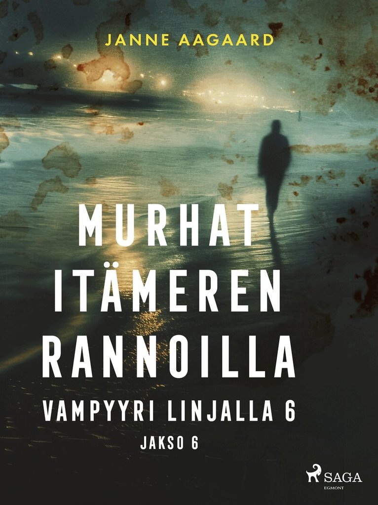 Janne Aagaard - Murhat Itämeren rannoilla 6: Vampyyri linjalla 6, E-bok