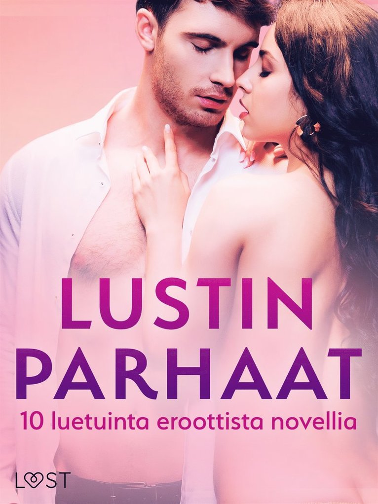Vanessa Salt, B. J. Hermansson, Andrea Hansen, Saga Stigsdotter, Maria Aguero, Barbara Nordström, Ava-Maria Aalto - LUSTIN PARHAAT: 10 luetuinta eroottista novellia, E-bok. Tillgänglighet: Lägg i varukorg