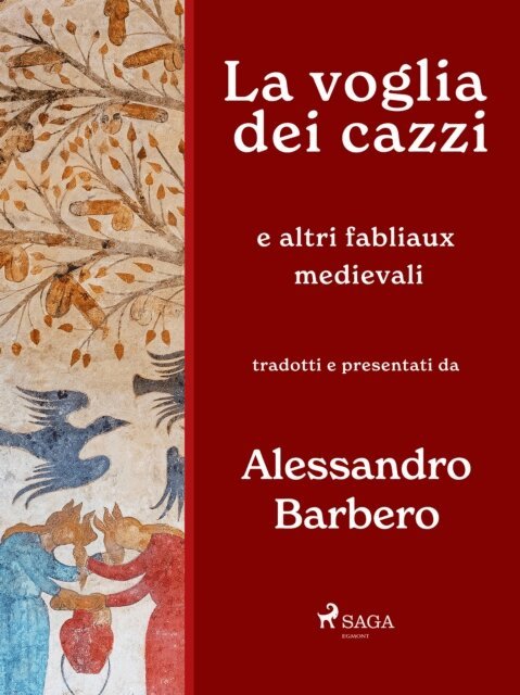 Alessandro Barbero - La voglia dei cazzi e altri fabliaux medievali, E-bok