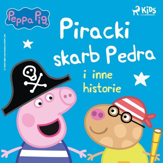 Baker, Astley, Pruska - Świnka Peppa - Piracki skarb Pedra i inne historie, Ljudbok