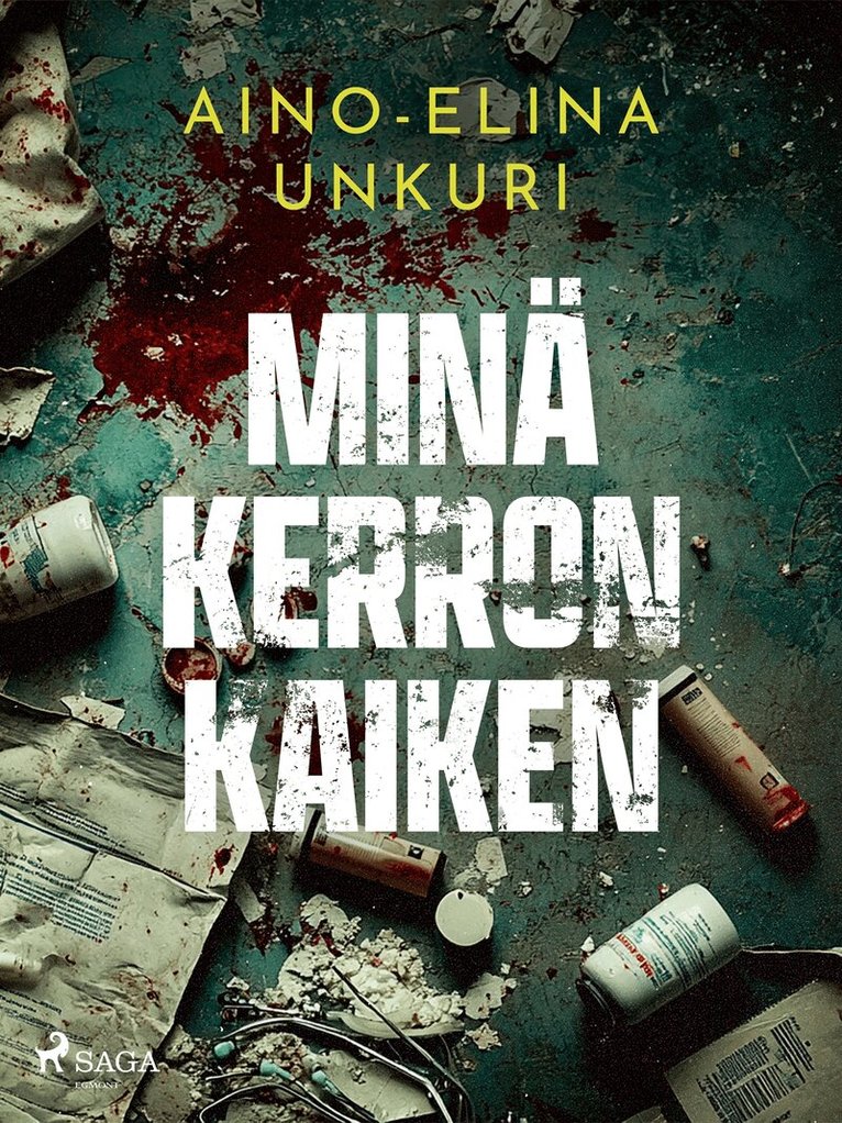 Aino-Elina Unkuri - Minä kerron kaiken, E-bok