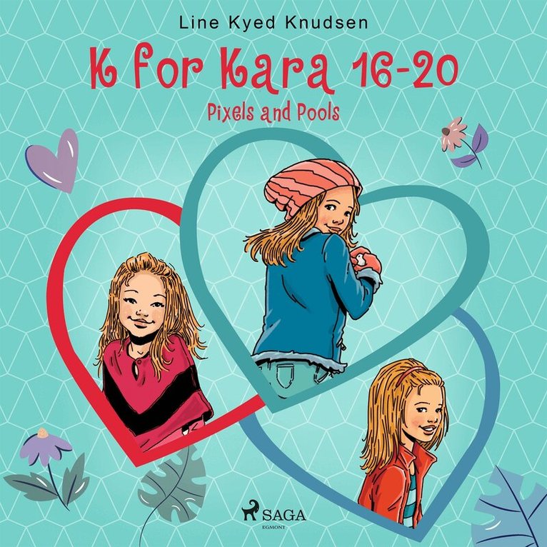 Line Kyed Knudsen - K for Kara 16-20. Pixels and Pools, Ljudbok