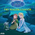 Frost ? Norrskenets magi ? Tre magiska sagor