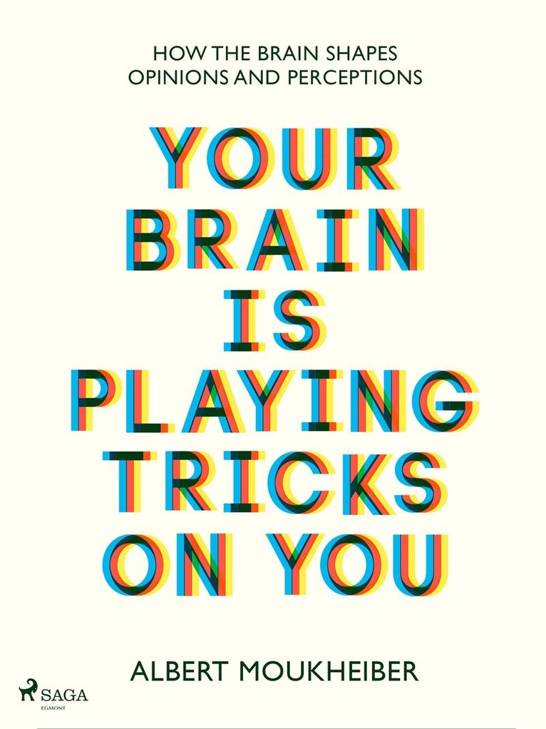 Albert Moukheiber - Your Brain Is Playing Tricks On You, E-bok