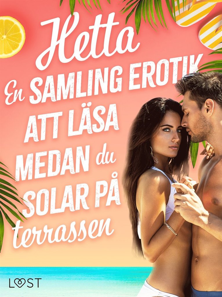 Shailene Craig, Snezana Lindskog, Vanessa Salt, Irse Kræmer, Vicktoria Gilles, Alexia Stande, Bella Noche, Nelly Blanck, August Moon, Trond Buland, Alva Winter - Hetta: En samling erotik att läsa medan du solar på terrassen, E-bok. Tillgänglighet: Lägg i varukorg