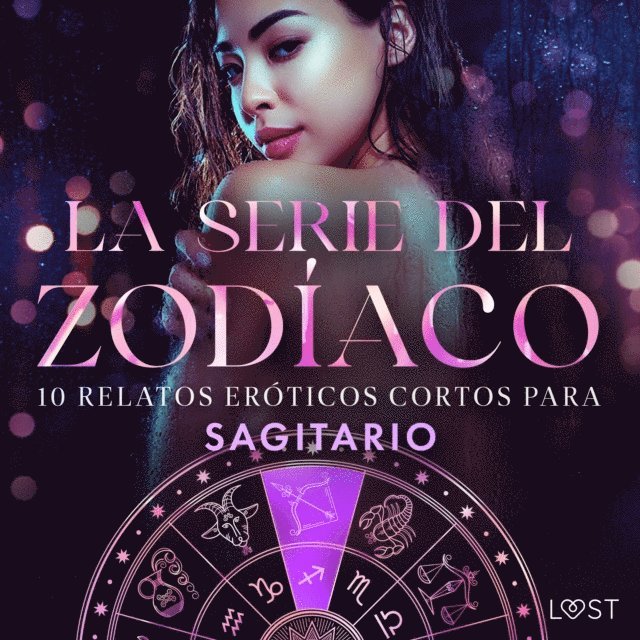 Jones, Salt, Hansen, Skov, Sodergran - La serie del Zodiaco: 10 relatos eroticos cortos para Sagitario, Ljudbok