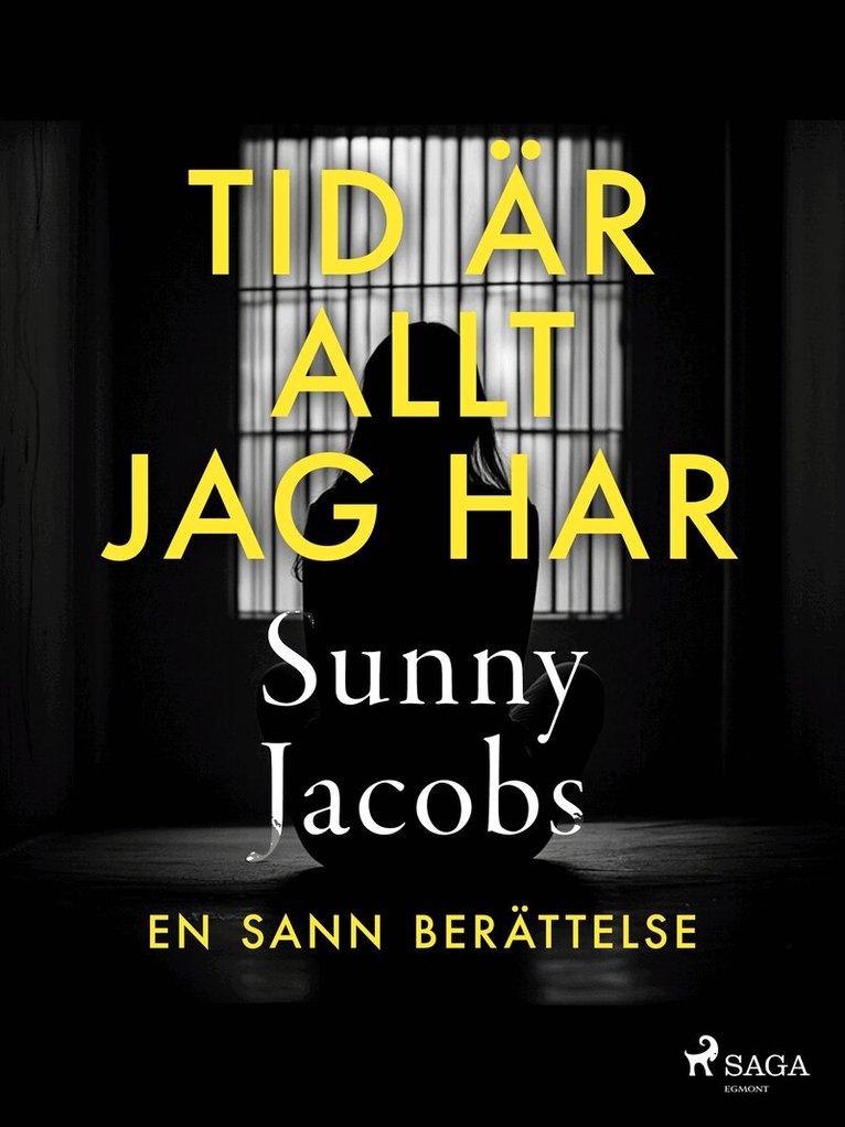 Sunny Jacobs - Tid är allt jag har, E-bok