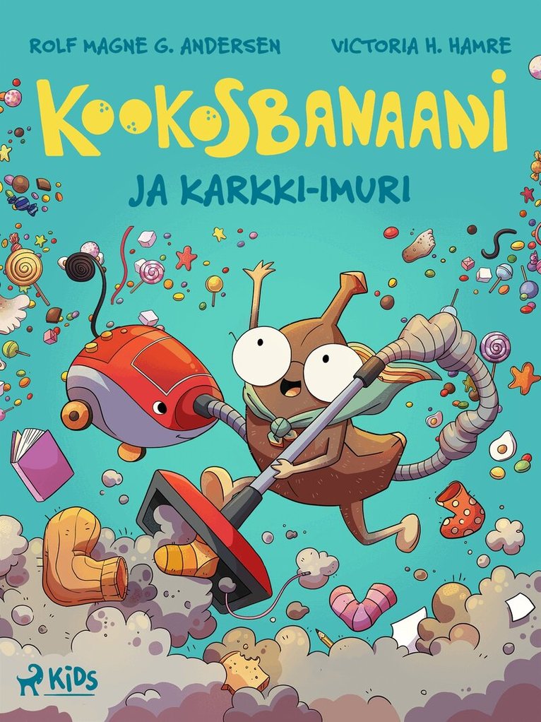 Rolf Magne G. Andersen, Tiia Mensio - Kookosbanaani ja karkki-imuri, E-bok