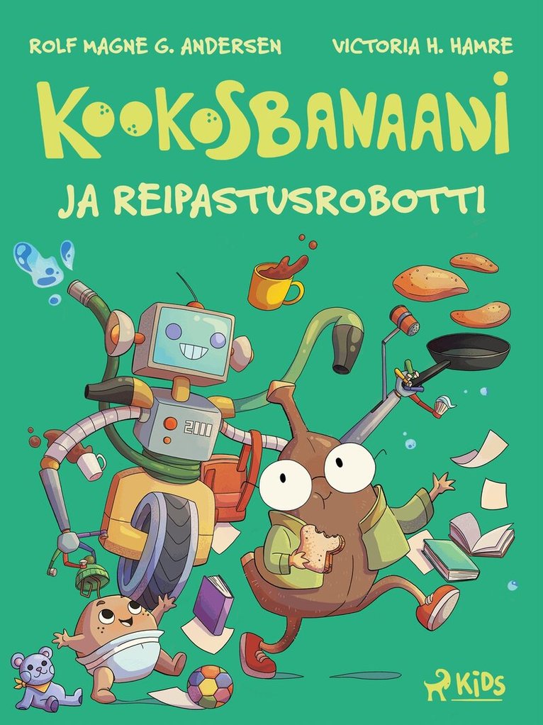 Rolf Magne G. Andersen, Tiia Mensio - Kookosbanaani ja reipastusrobotti, E-bok