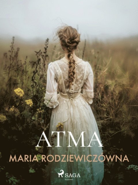 Maria Rodziewiczowna - Atma, E-bok