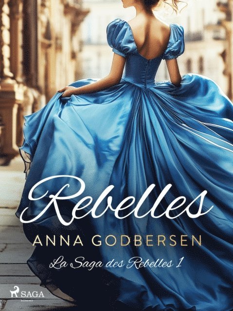 Anna Godbersen - Rebelles, E-bok